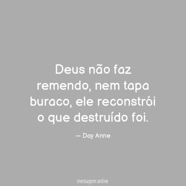 Deus não faz remendo