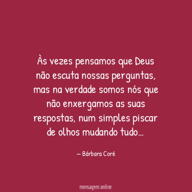 Às vezes pensamos que Deus não escuta nossas perguntas