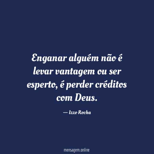 Enganar alguém não é levar vantagem ou ser esperto