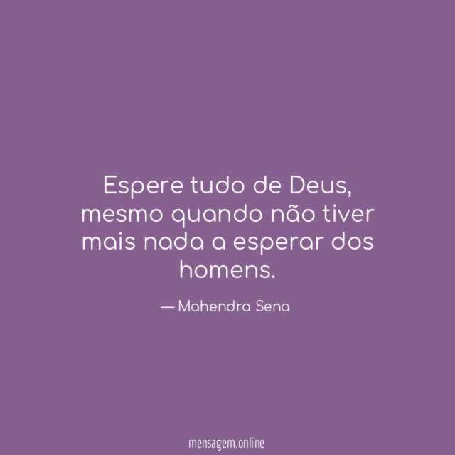 Espere tudo de Deus