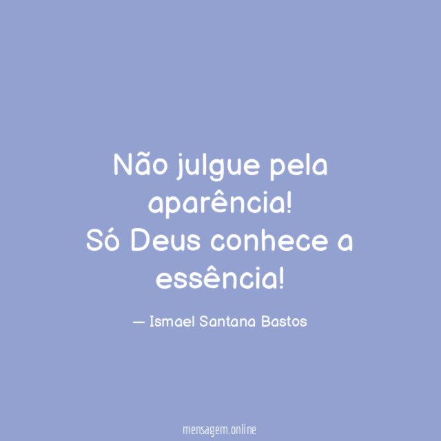 Não julgue pela aparência