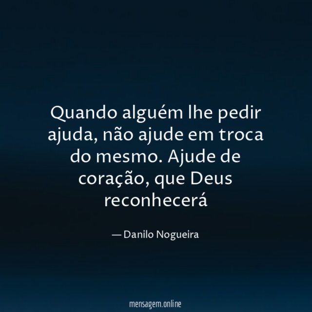 Quando alguém lhe pedir ajuda