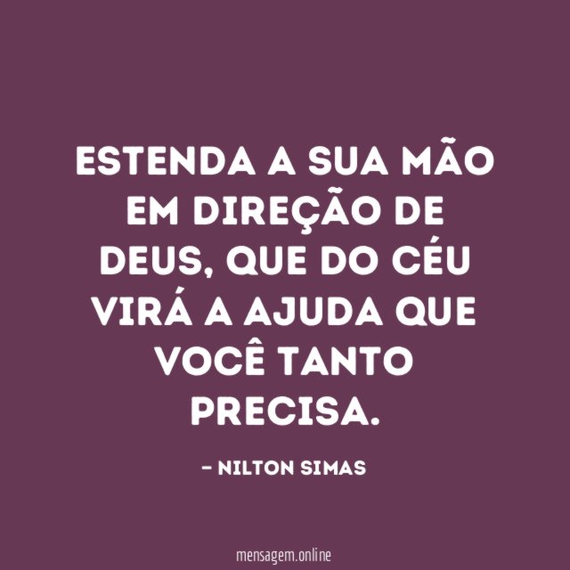 ESTENDA A SUA MÃO EM DIREÇÃO DE DEUS
