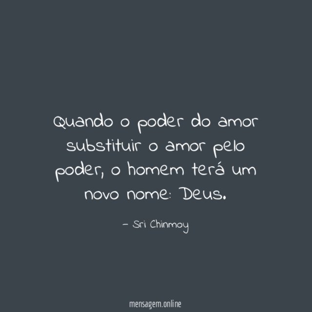 Quando o poder do amor substituir o amor pelo poder