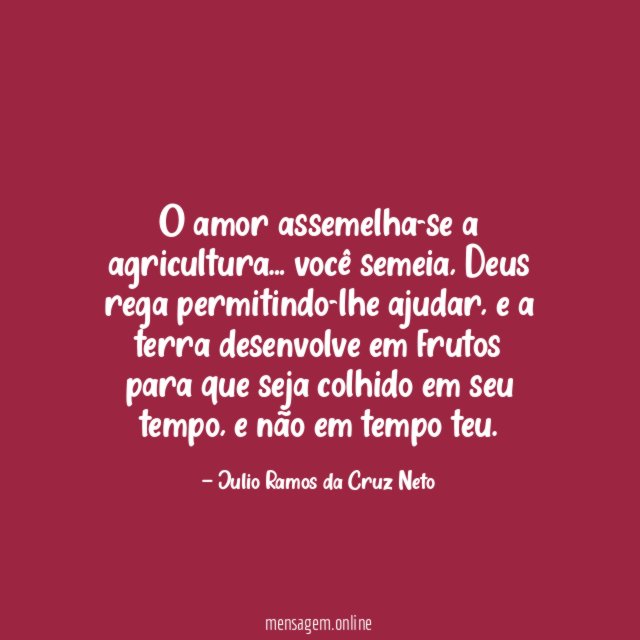 O amor assemelha-se a agricultura