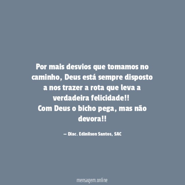 Por mais desvios que tomamos no caminho, Deus está sempre disposto a nos trazer a rota que leva a verdadeira felicidade!!