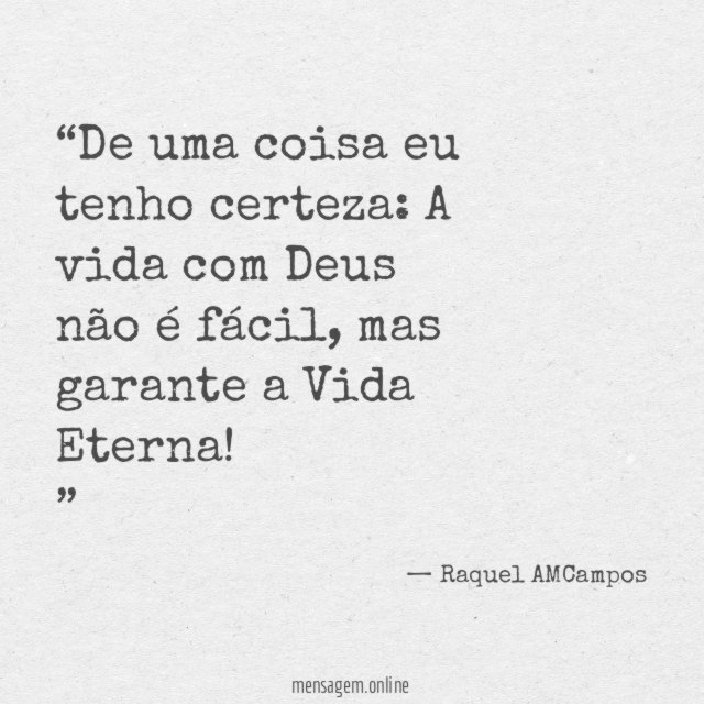 De uma coisa eu tenho certeza