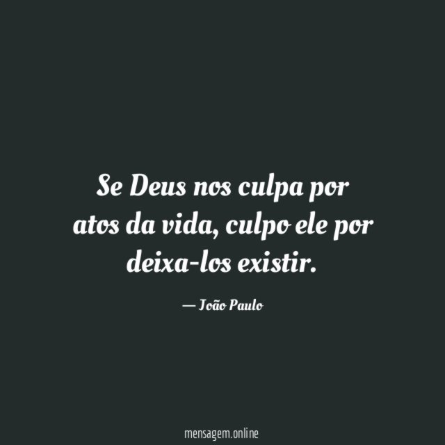 Se Deus nos culpa por atos da vida