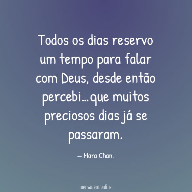 Todos os dias reservo um tempo para falar com Deus