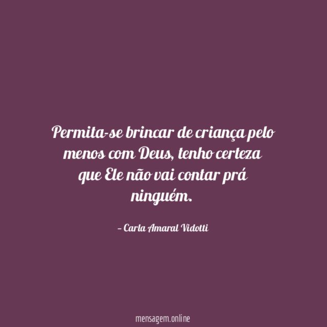 Permita-se brincar de criança pelo menos com Deus
