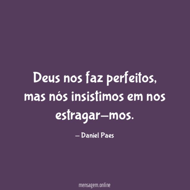 Deus nos faz perfeitos