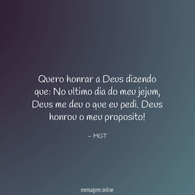 Quero honrar a Deus dizendo que