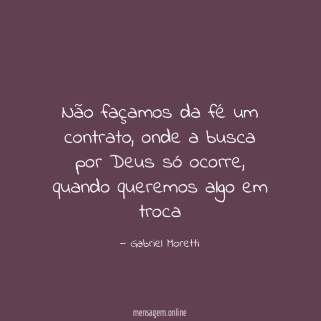 Não façamos da fé um contrato