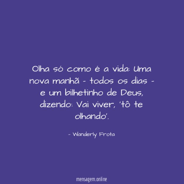 Olha só como é a vida