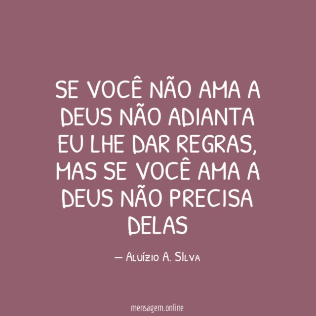Se você não ama a Deus não adianta