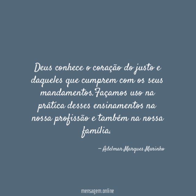 Deus conhece o coração do justo e daqueles