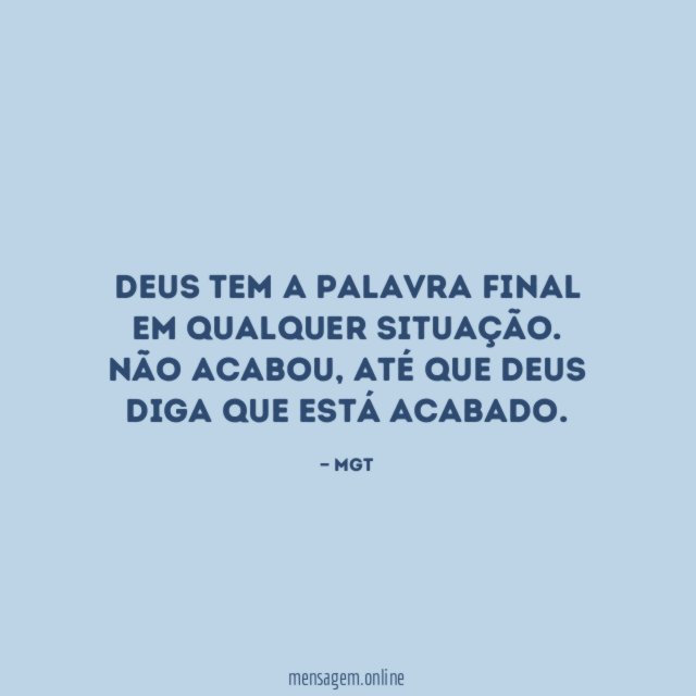 Deus tem a palavra final em qualquer situação