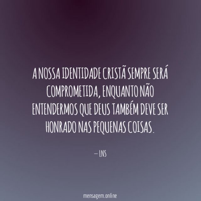 A nossa Identidade cristã sempre será comprometida