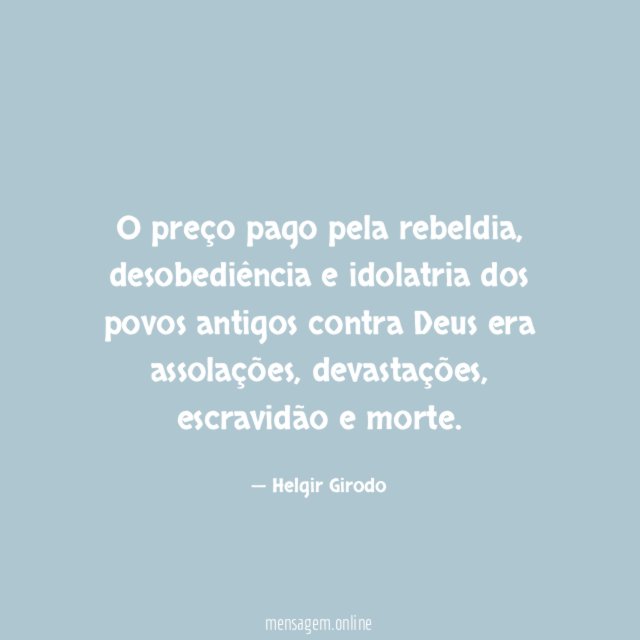O preço pago pela rebeldia