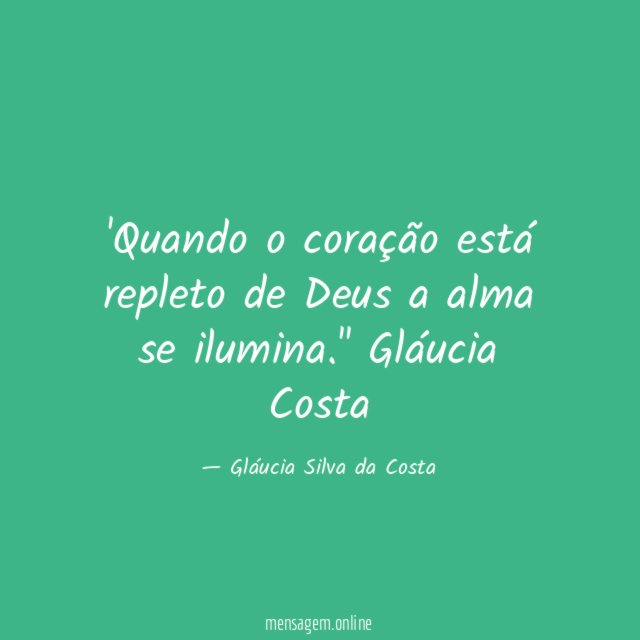 Quando o coração está repleto de Deus a alma se ilumina