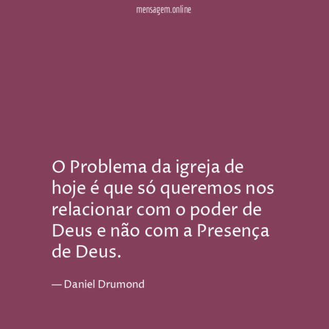 O Problema da igreja de hoje é que
