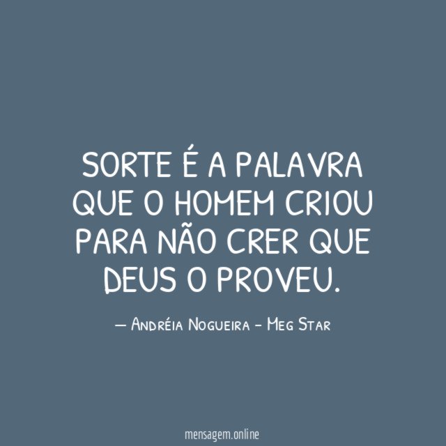 Sorte é a palavra que o homem criou