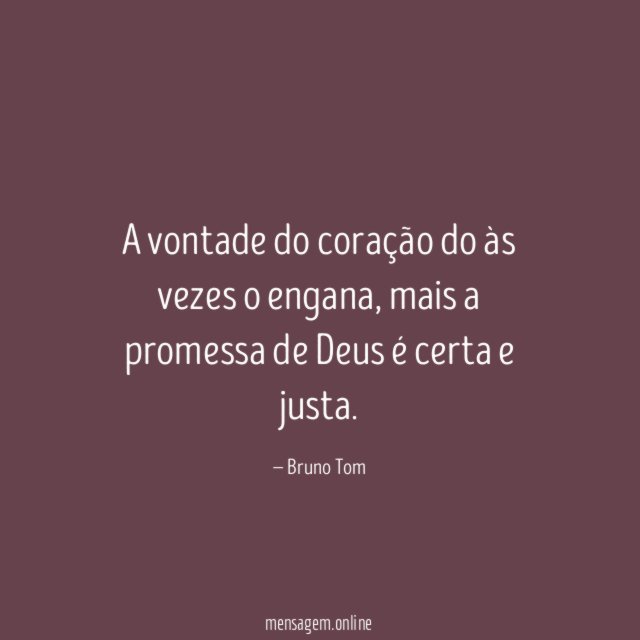 A vontade do coração do às vezes o engana