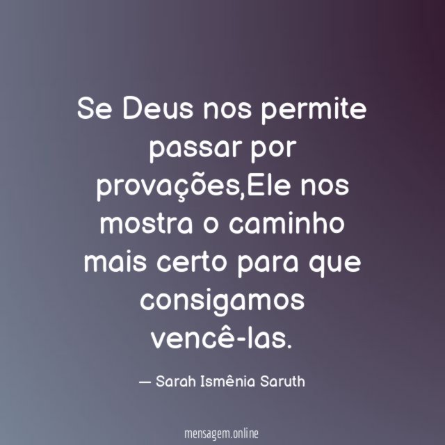 Se Deus nos permite passar por provações