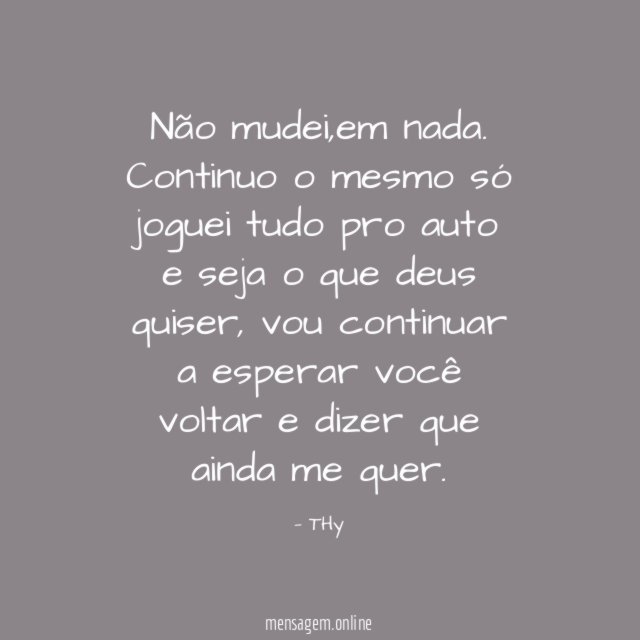 Não mudei