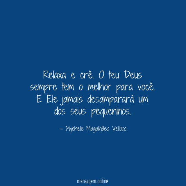 Relaxa e crê