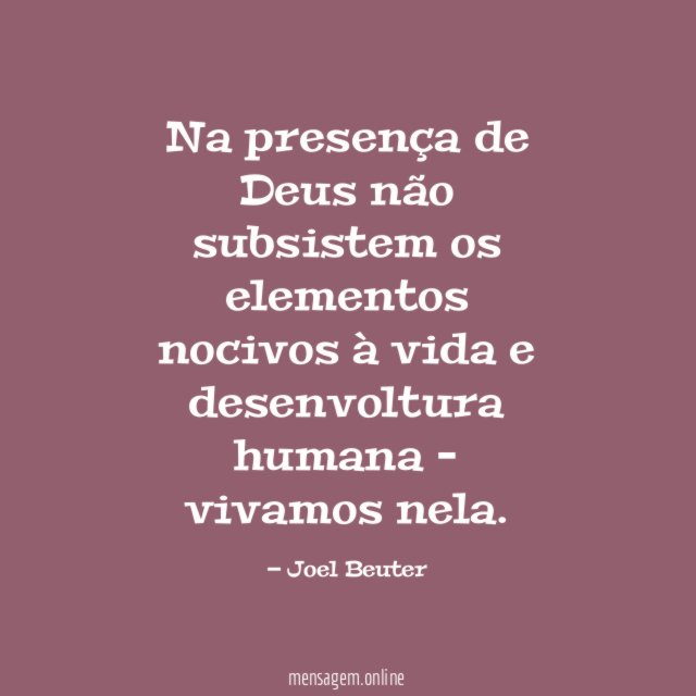Na presença de Deus não subsistem os elementos