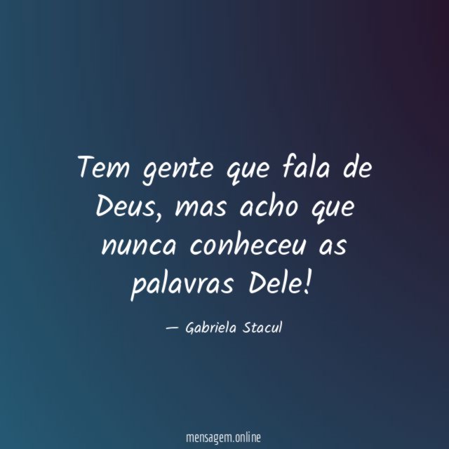 Tem gente que fala de Deus