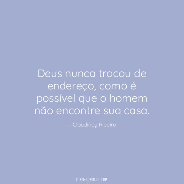 Deus nunca trocou de endereço