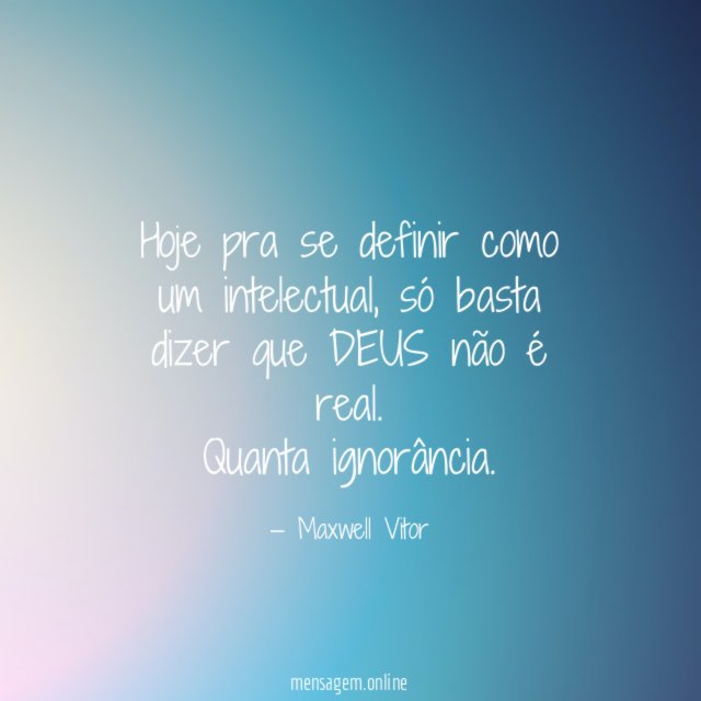 Hoje pra se definir como um intelectual