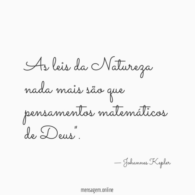 As leis da Natureza nada mais são que