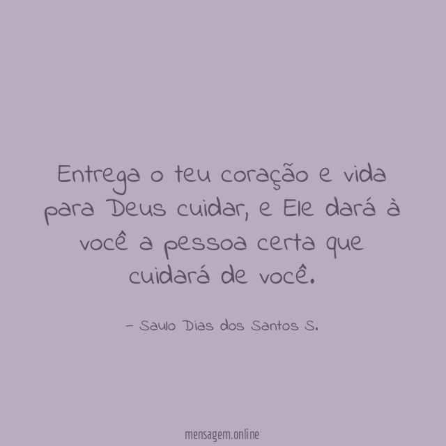 Entrega o teu coração e vida para Deus cuidar