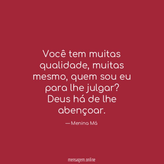 Você tem muitas qualidade