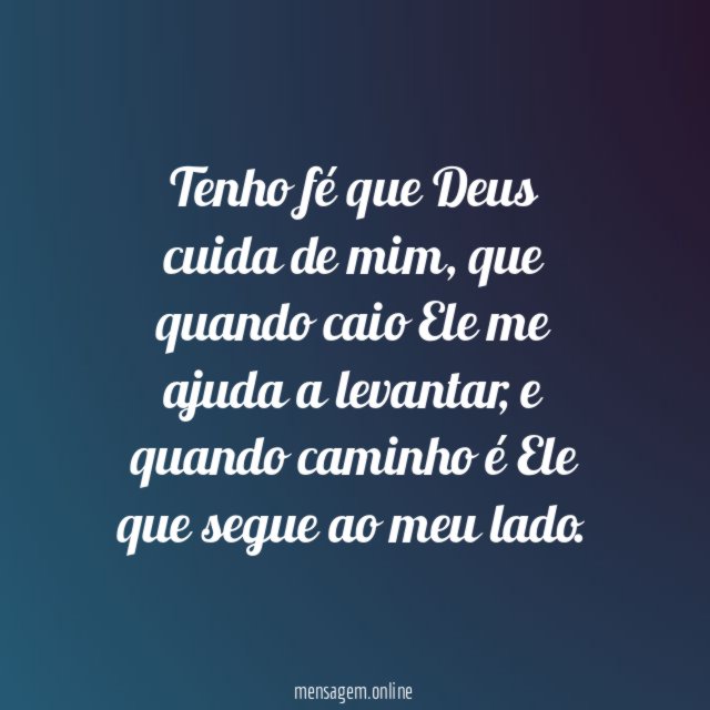 Tenho fé que Deus cuida de mim