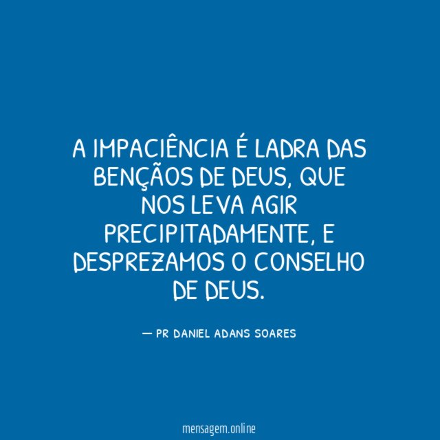 A impaciência é ladra das bençãos de Deus