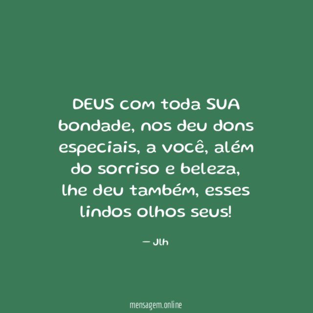 DEUS com toda SUA bondade