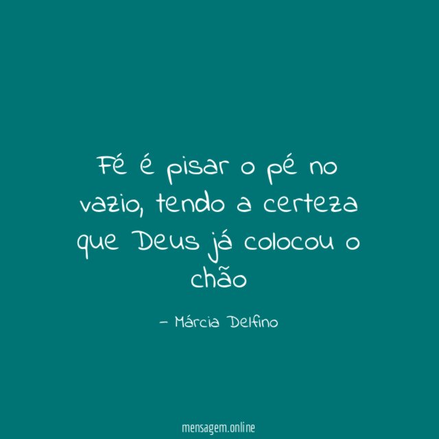 Fé é pisar o pé no vazio