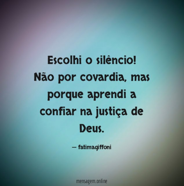 Escolhi o silêncio