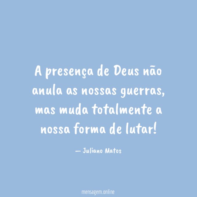 A presença de Deus não anula as nossas guerras
