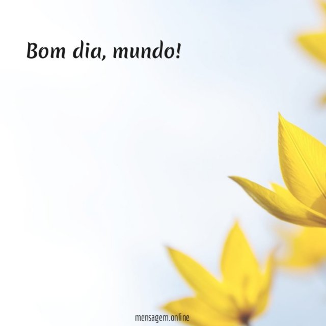 Bom dia, mundo