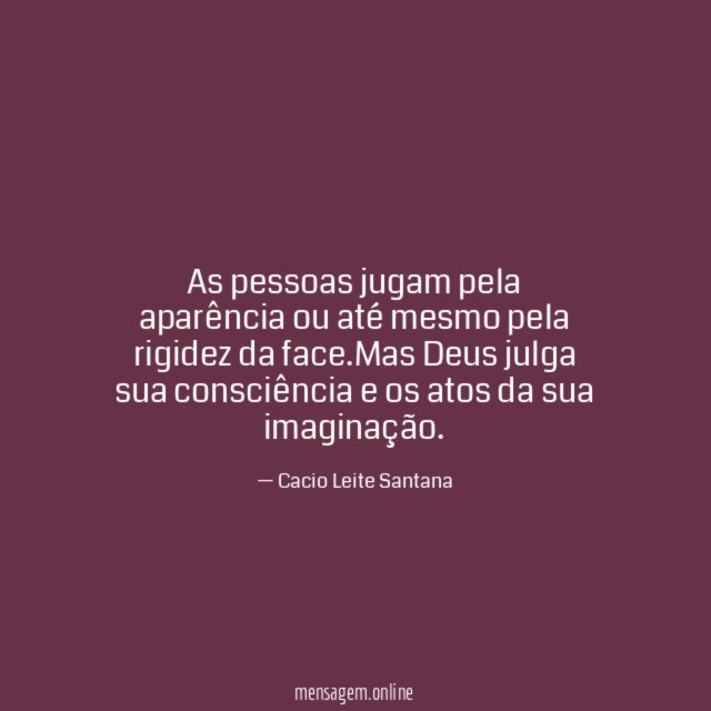 As pessoas jugam pela aparência ou até mesmo