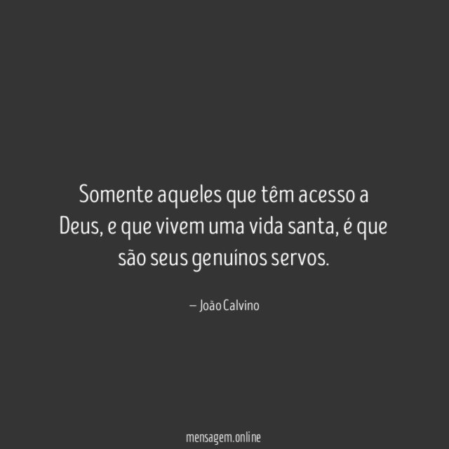 Somente aqueles que têm acesso a Deus