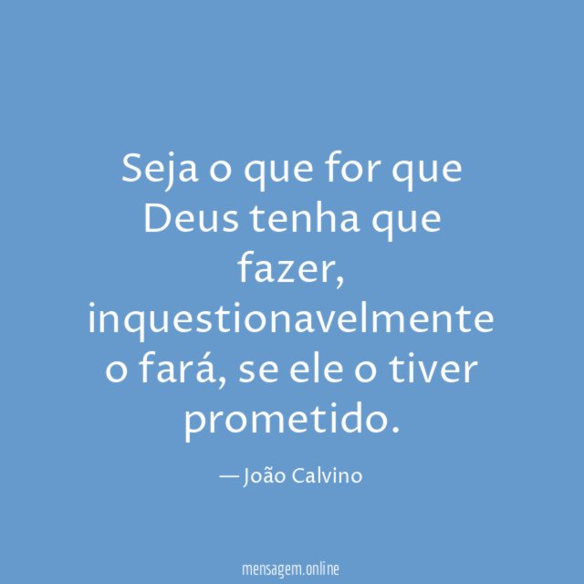 Seja o que for que Deus tenha que fazer
