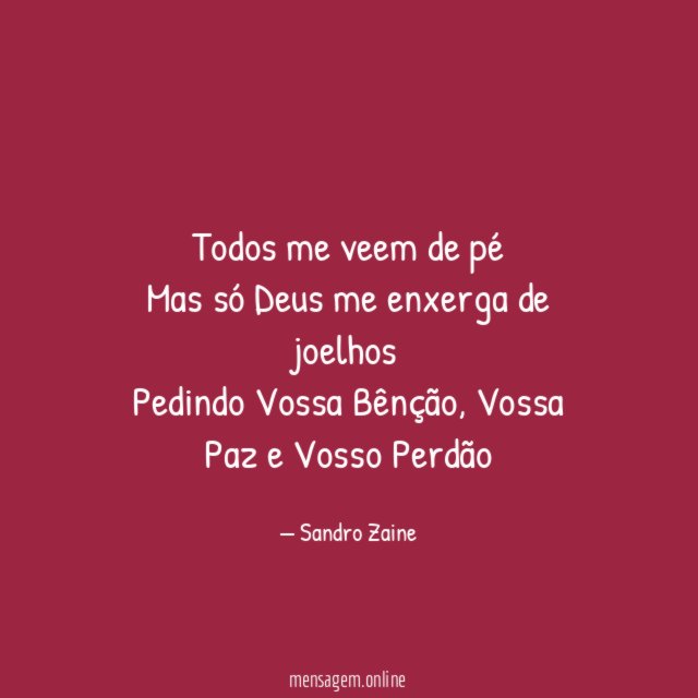 Todos me veem de pé Mas só Deus me