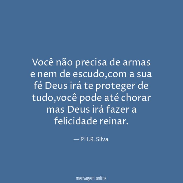 Você não precisa de armas e nem de escudo