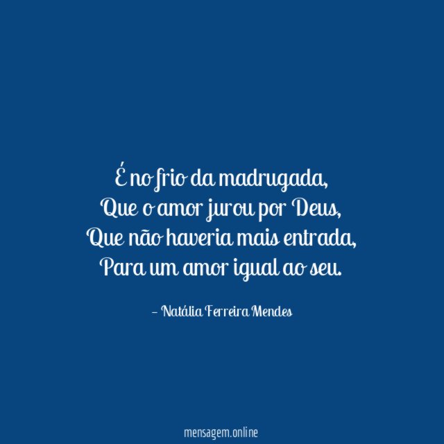 É no frio da madrugada